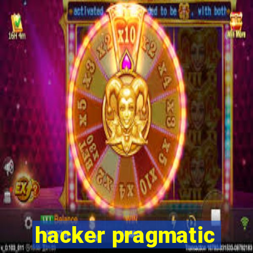 hacker pragmatic